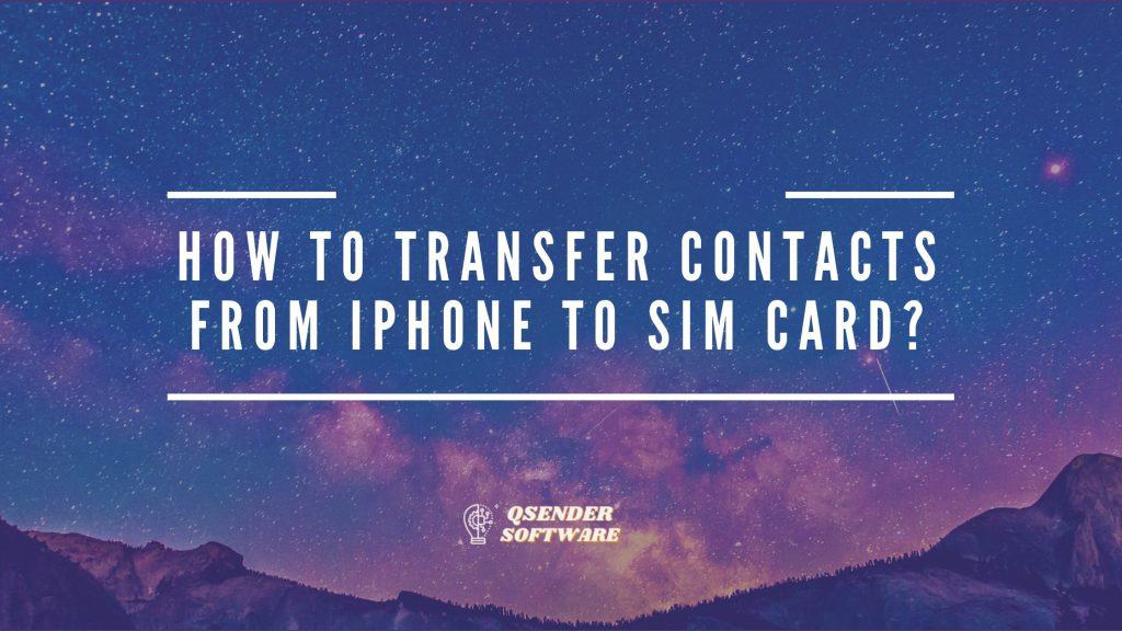 Transfer Contacts From iPhone To Sim Card