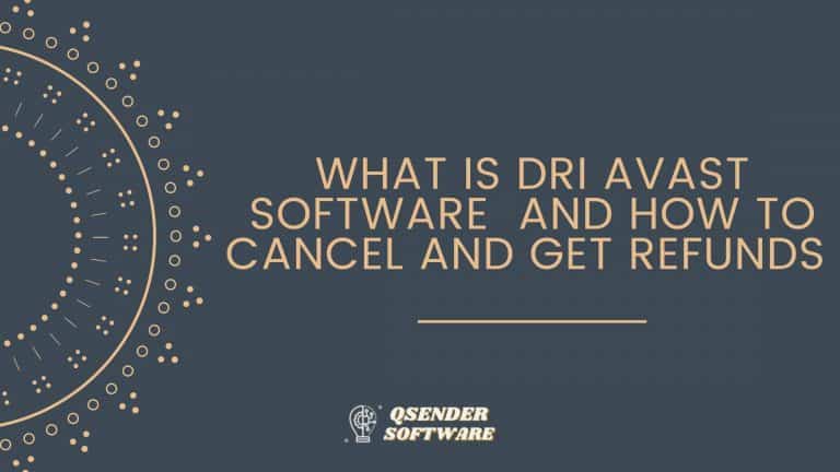 What is DRI Avast Software 👨🏼‍💻 and How to cancel and get refunds 💲