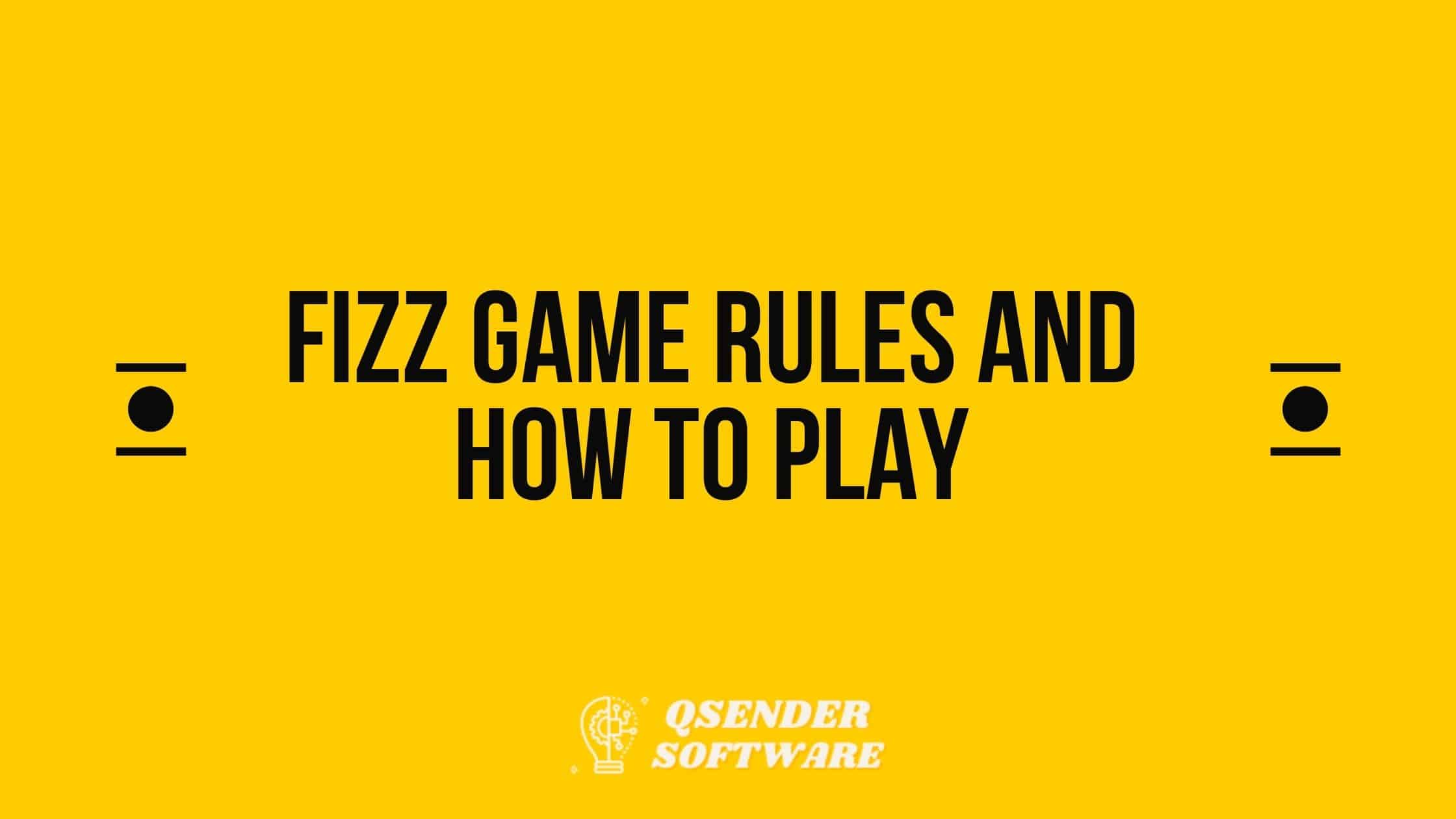 Fizz Game Rules