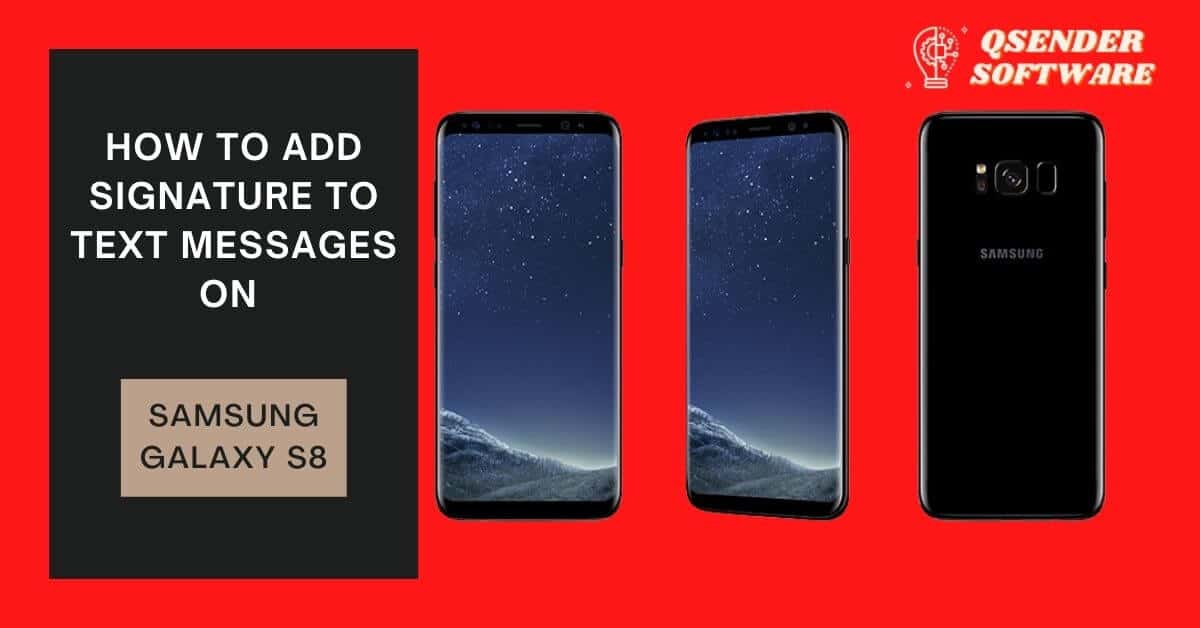 How to Add Signature to Text Messages On Samsung Galaxy S8