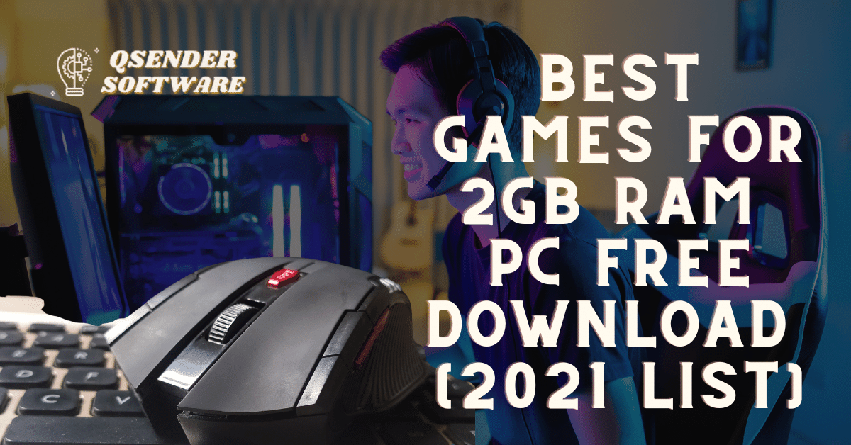 Best Games For 2Gb Ram PC Free Download - [2021 List]