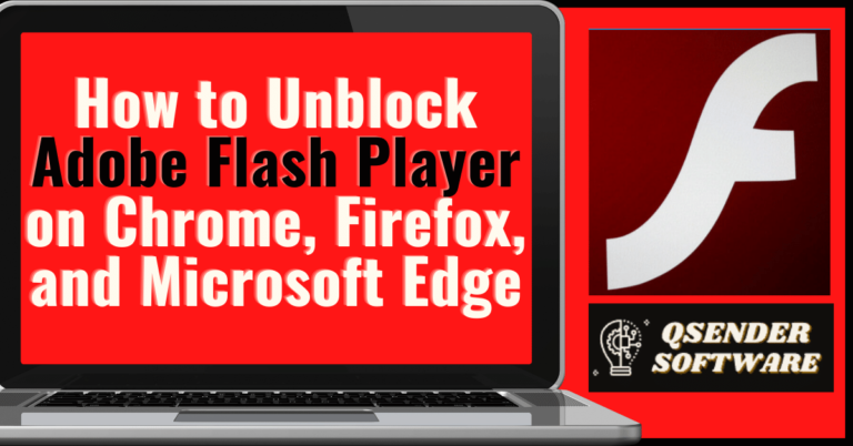 How to Unblock Adobe Flash Player on Chrome, Firefox, and Microsoft Edge