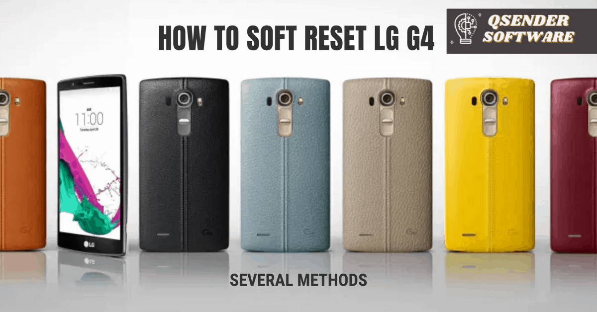 How to Soft Reset LG G4. Several Methods